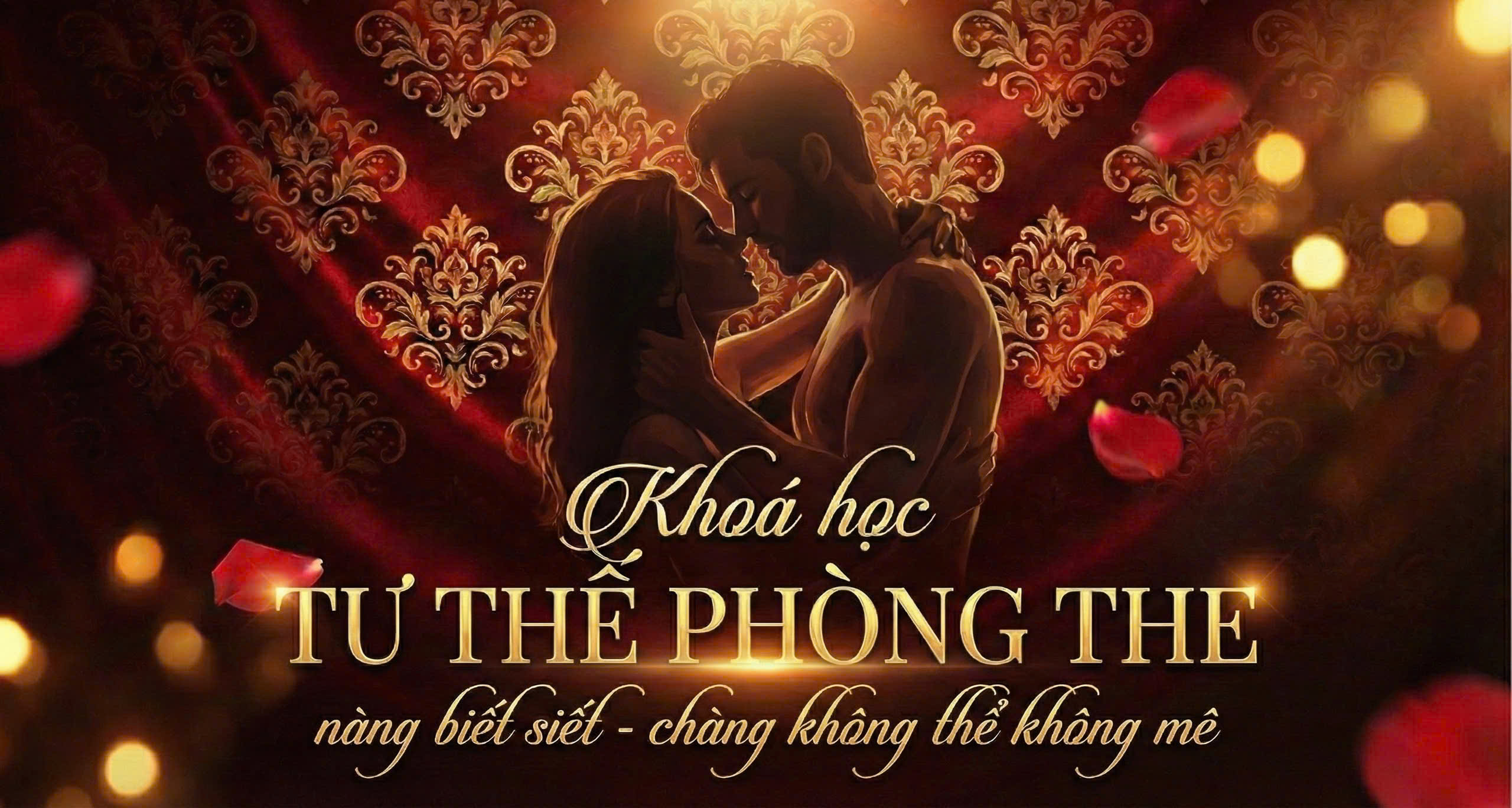 TƯ THẾ PHÒNG THE - NÀNG BIẾT SIẾT, CHÀNG ĐÊ MÊ