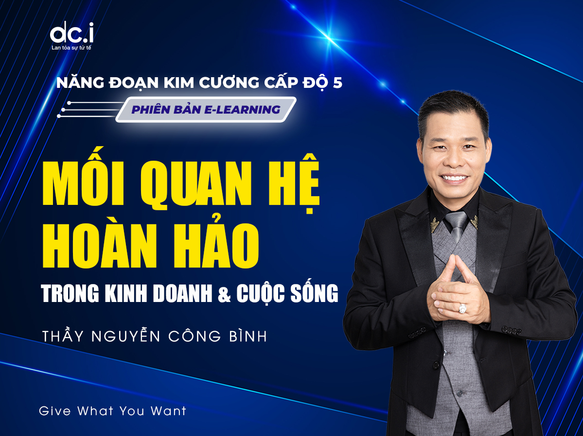 DCI LEVEL 5 - MỐI QUAN HỆ HOÀN HẢO (COMBO THÀNH VIÊN)